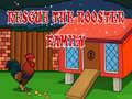 Spēle Rescue The rooster Family
