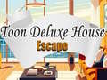 Spēle Toon Deluxe House Escape