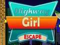 Spēle Highway Girl Escape 