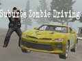 Spēle Suburbs Zombie Driving