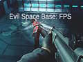 Spēle Evil Space Base: FPS