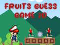 Spēle Fruits Guess Game2D