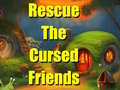 Spēle Rescue The Cursed Friends
