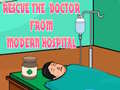 Spēle Rescue The Doctor From Modern Hospital