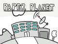 Spēle Paper Planet
