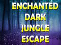 Spēle Enchanted Dark Jungle Escape