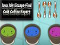 Spēle Java Jolt Escape-Find Cold Coffee Expert