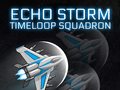 Spēle Echo Storm: Timeloop Squadron