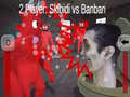 Spēle 2 Player: Skibidi vs Banban