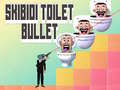 Spēle Skibidi Toilet Bullet