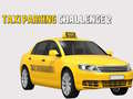 Spēle Taxi Parking Challenge 2