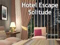 Spēle Hotel Escape Solitude