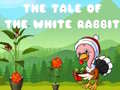 Spēle The Tale of the White Rabbit