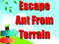 Spēle Escape Ant From Terrain