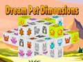 Spēle Dream Pet Dimensions