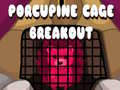 Spēle Porcupine Cage Breakout