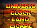 Spēle Universe Clock Land Escape