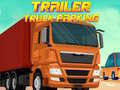 Spēle Trailer Truck Parking