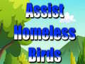 Spēle Assist Homeless Birds