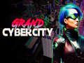 Spēle Grand Cyber City