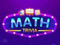 Spēle Math Trivia
