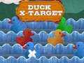 Spēle Duck X-Target