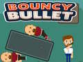 Spēle Bouncy Bullet