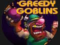 Spēle Greedy Gobins