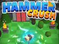 Spēle Hammer Crush