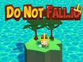 Spēle Do Not Fall.io