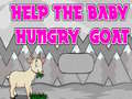 Spēle Help The Baby Hungry Goat