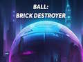 Spēle Ball: Brick Destroyer