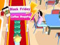 Spēle Black Friday Coffee Shopping