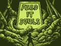 Spēle Feed It Souls