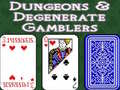 Spēle Dungeons & Degenerate Gamblers