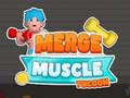 Spēle Merge Muscle Tycoon