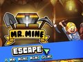 Spēle Mr. Mine Escape