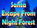 Spēle Santa Escape From Night Forest