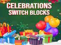Spēle Celebrations Switch Blocks