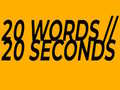 Spēle 20 Words in 20 Seconds