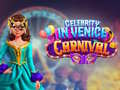 Spēle Celebrity in Venice Carnival