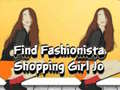 Spēle Find Fashionista Shopping Girl Jo