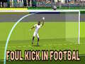 Spēle Foul Kick in Football