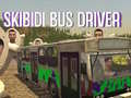 Spēle Skibidi Bus Driver