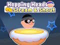 Spēle Hopping Heads: Scream & Shout