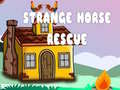 Spēle Strange Horse Rescue