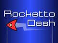 Spēle Rocketto Dash