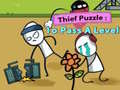 Spēle Thief Puzzle: To Pass A Level