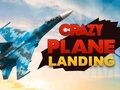 Spēle Crazy Plane Landing
