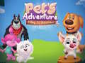 Spēle Pets Adventure A Day To Remember
